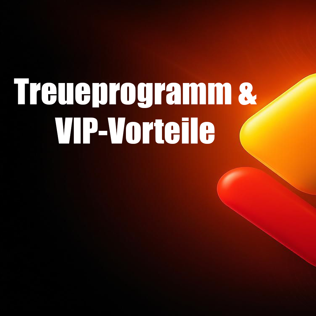 Treueprogramm & VIP-Vorteile